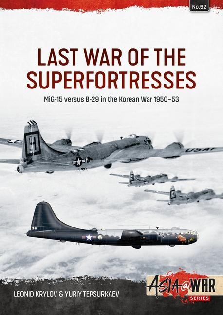 Könyv Last War of the Superfortresses Yuriy Tepsurkaev