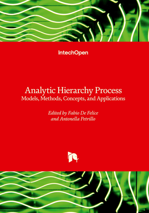 Knjiga Analytic Hierarchy Process - Models, Methods, Concepts, and Applications Fabio De Felice