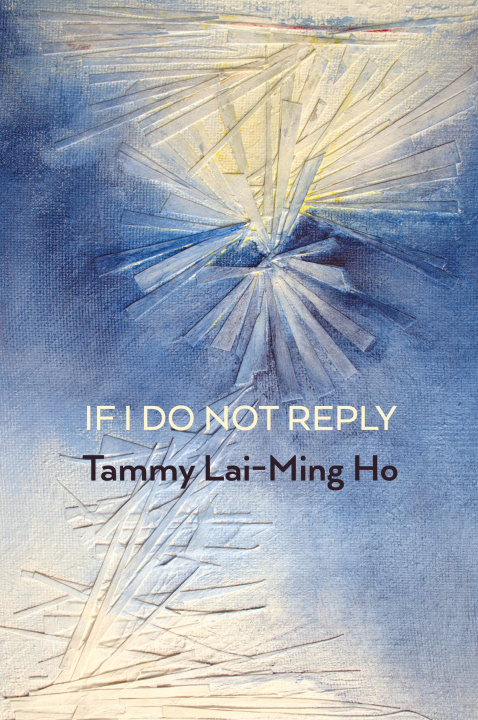 Knjiga If I Do Not Reply Tammy Lai-Ming Ho