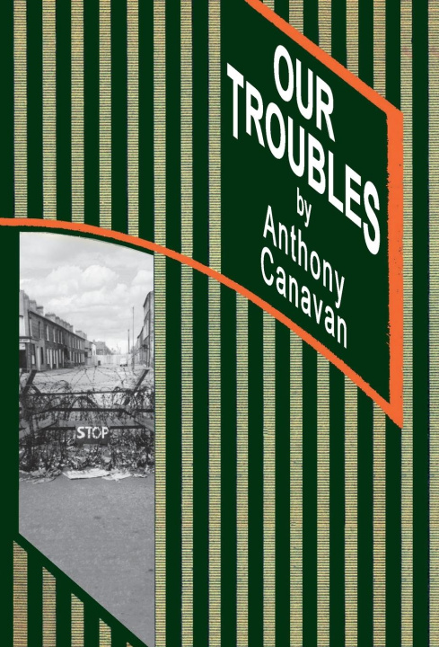 Book Our Troubles Anthony Canavan
