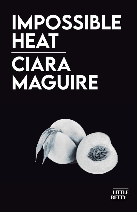 Knjiga Impossible Heat Ciara Maguire