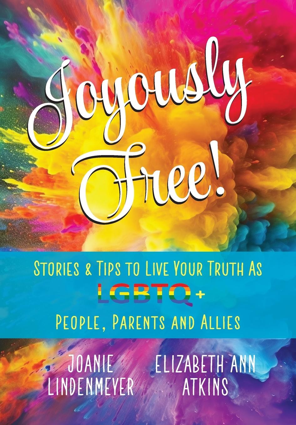Kniha Joyously Free Joanie Lindenmeyer