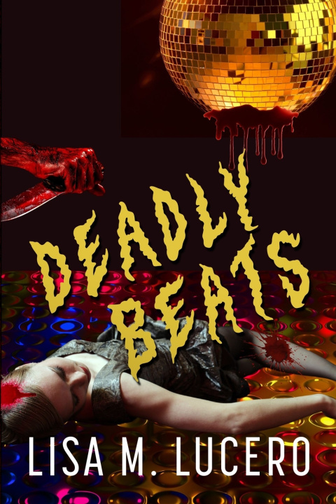 Knjiga Deadly Beats Lisa Lucero