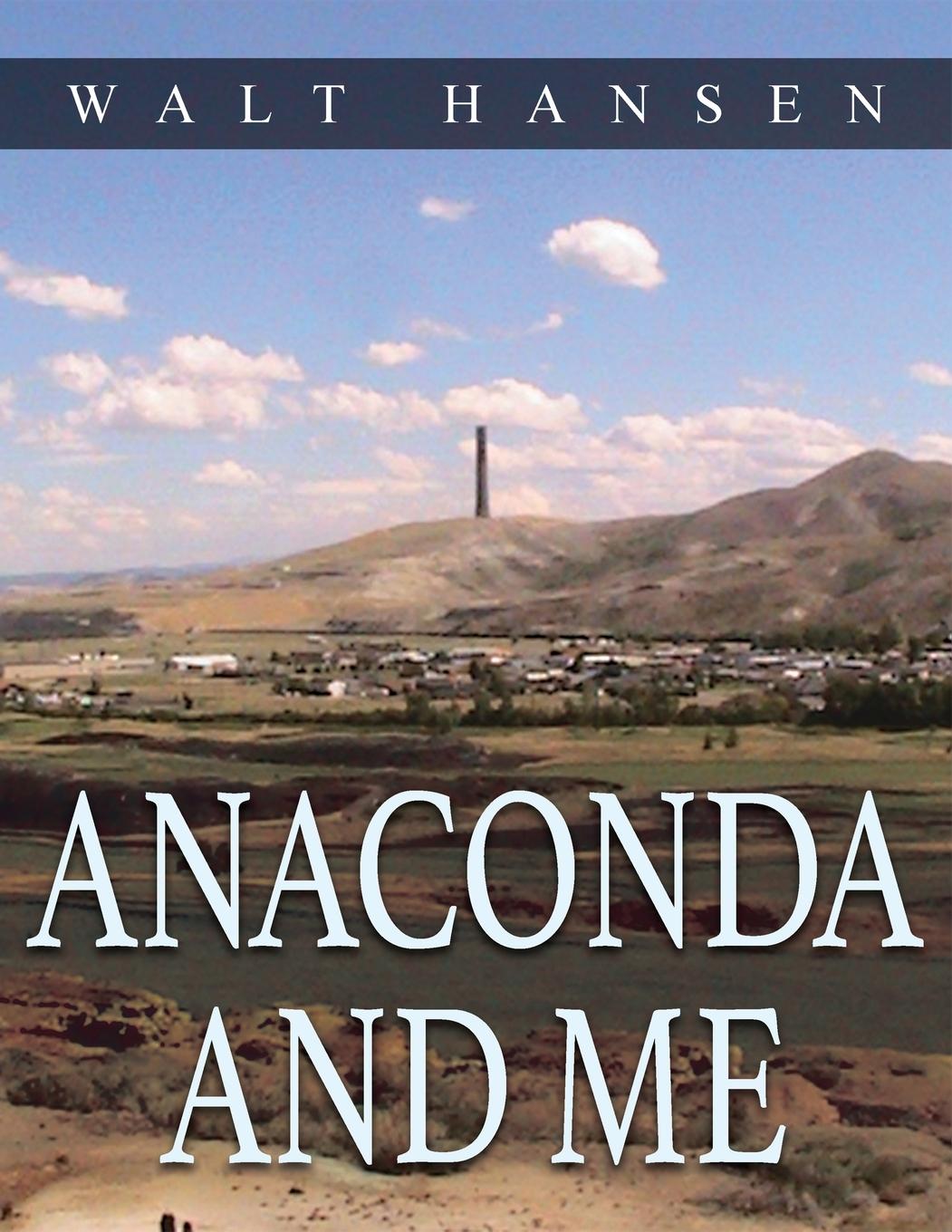 Knjiga Anaconda and Me Walt Hansen