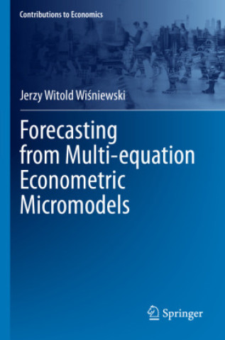 Boek Forecasting from Multi-equation Econometric Micromodels Jerzy Witold Wisniewski