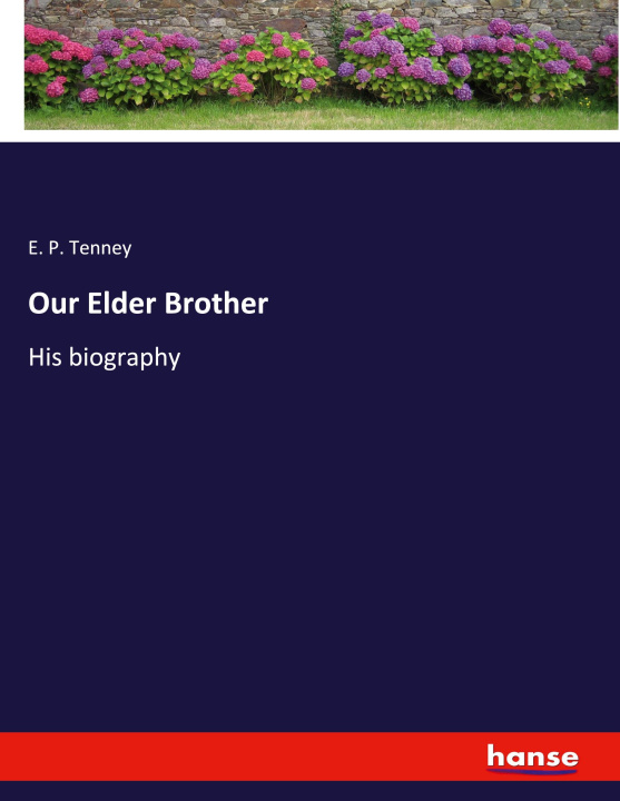 Knjiga Our Elder Brother E. P. Tenney