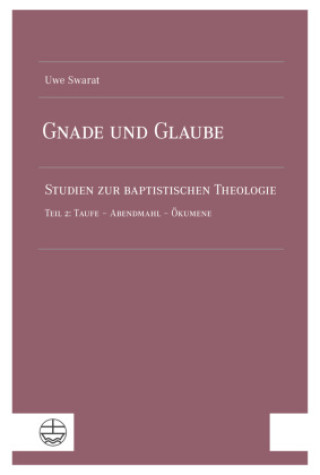 Knjiga Gnade und Glaube Uwe Swarat