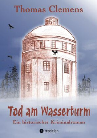 Boek Tod am Wasserturm Thomas Clemens