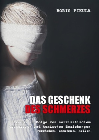 Libro Das Geschenk des Schmerzes Boris Pikula