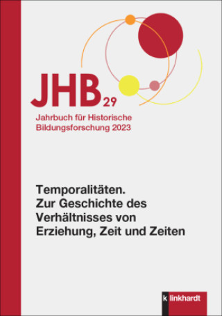 Kniha Jahrbuch für Historische Bildungsforschung Band 29 BBF Bibliothek für Bildungsgeschichtliche Forschung des DIPF Leibniz-Institut für Bildungsforschung und Bildungsinformation
