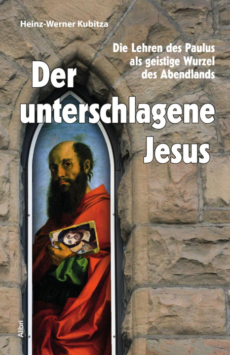 Buch Der unterschlagene Jesus Heinz-Werner Kubitza
