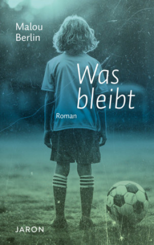 Knjiga Was bleibt Malou Berlin
