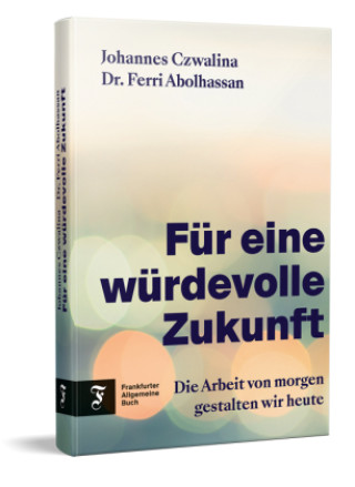 Kniha Für eine würdevolle Zukunft Ferri Abolhassan