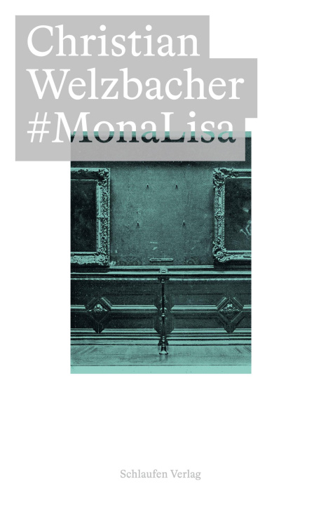 Buch #MonaLisa Gregor Schliep