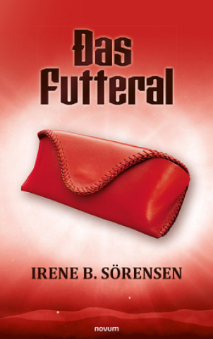 Knjiga Das Futteral Irene B. Sörensen