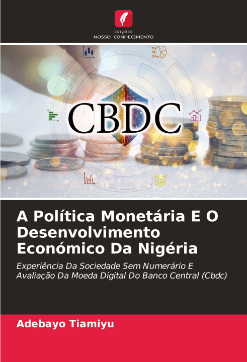 Buch A Política Monetária E O Desenvolvimento Económico Da Nigéria Adebayo Tiamiyu