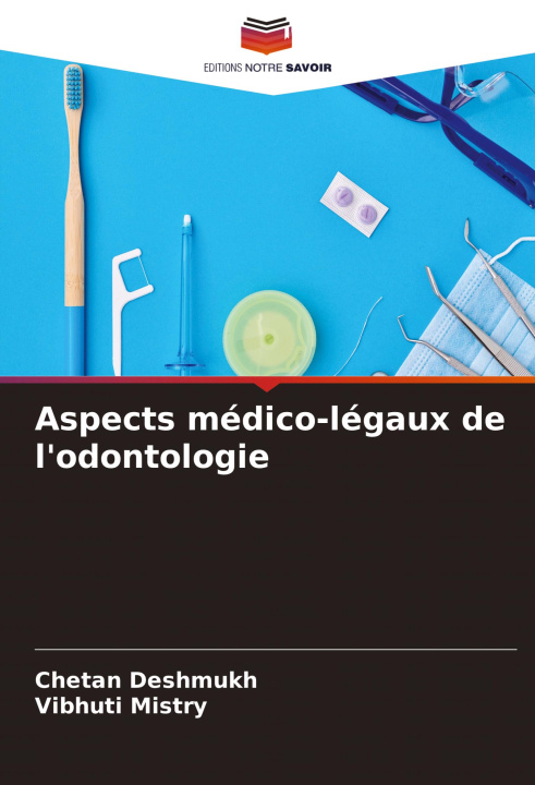 Knjiga Aspects médico-légaux de l'odontologie Vibhuti Mistry