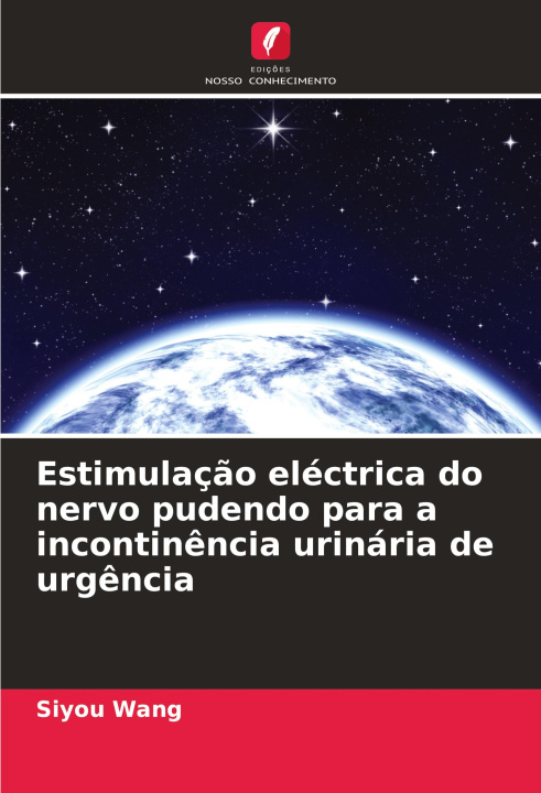 Libro Estimulaç?o eléctrica do nervo pudendo para a incontin?ncia urinária de urg?ncia 