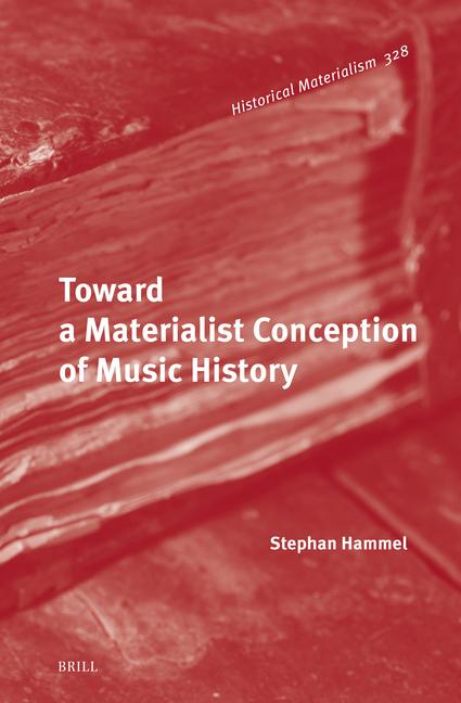 Knjiga Toward a Materialist Conception of Music History Stephan Hammel