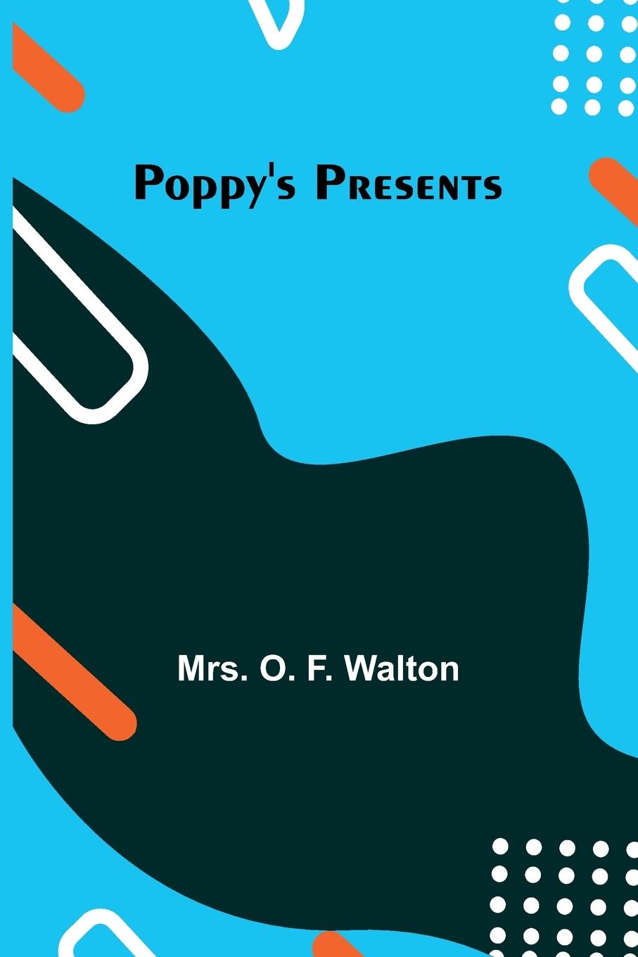Libro Poppy's Presents Mrs. O. F. Walton