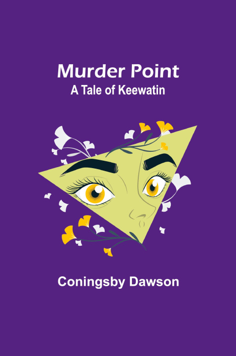 Knjiga Murder Point Coningsby Dawson