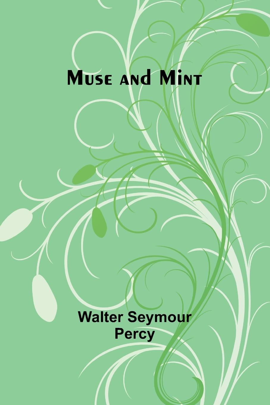 Knjiga Muse and Mint Walter Seymour Percy