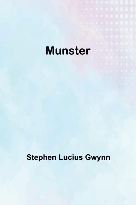 Knjiga Munster Stephen Lucius Gwynn