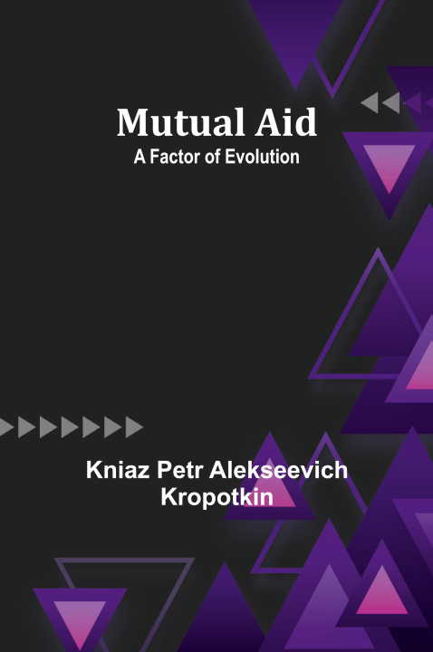 Knjiga Mutual Aid Kniaz Petr Alekseevich Kropotki
