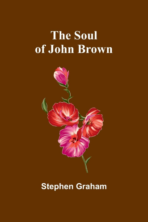 Knjiga The Soul of John Brown Stephen Graham