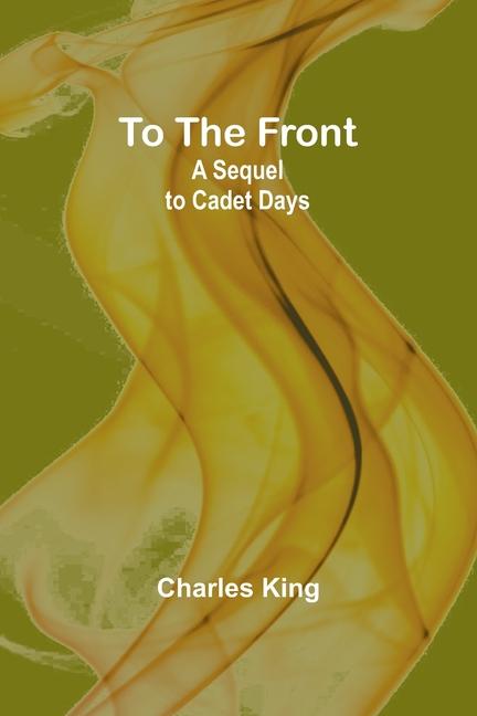 Knjiga To the Front Charles King
