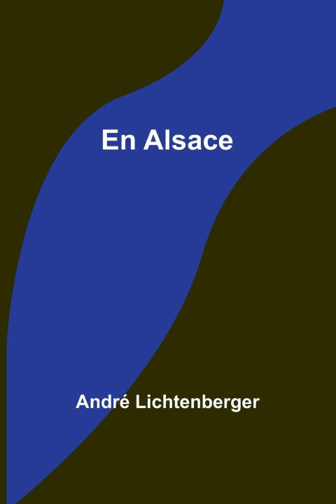 Knjiga En Alsace André Lichtenberger