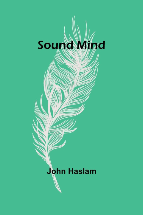 Knjiga Sound Mind John Haslam