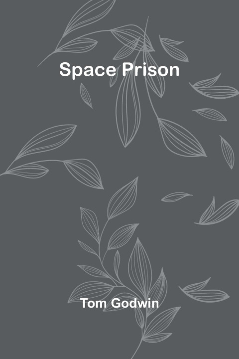 Knjiga Space Prison Tom Godwin