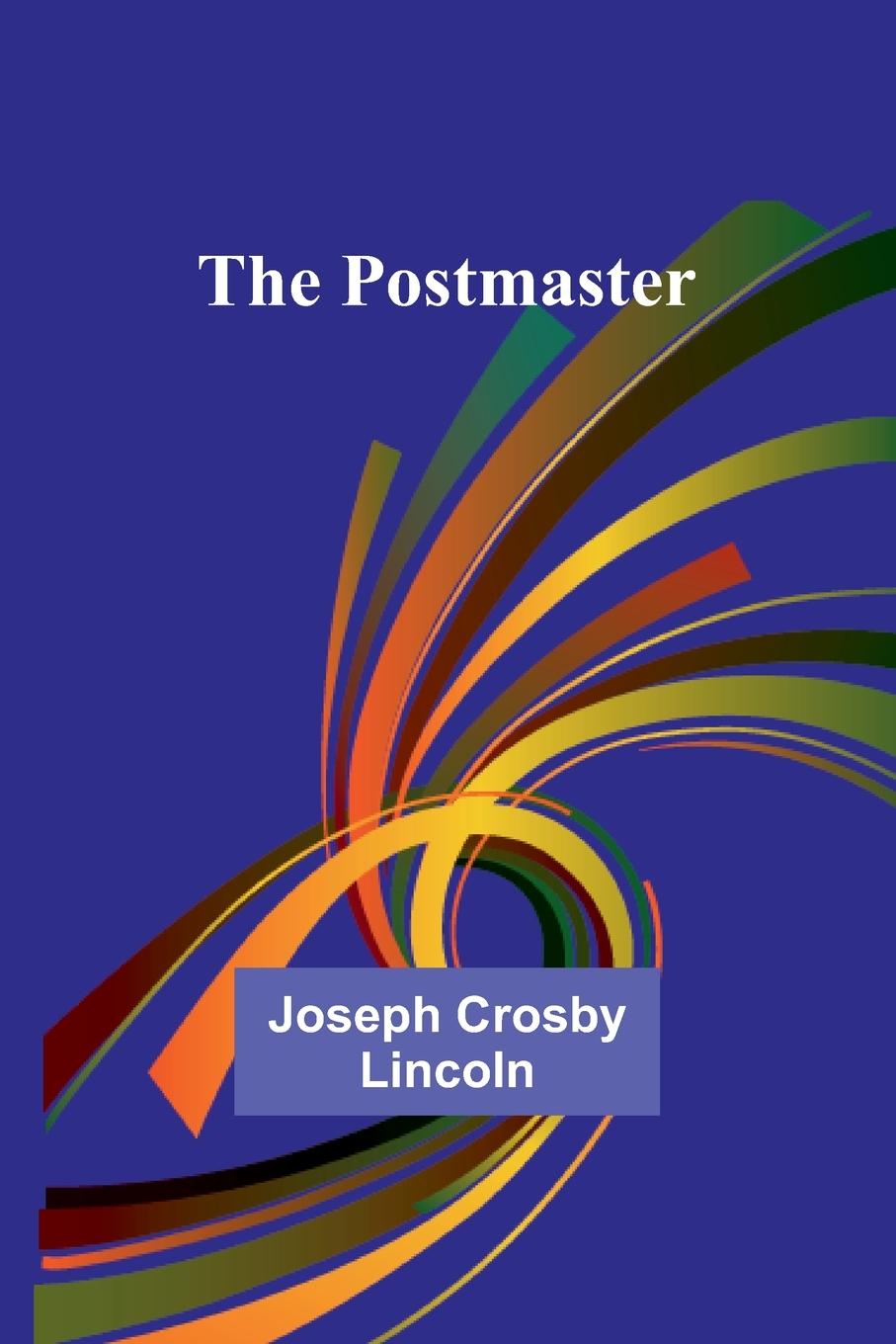 Knjiga The Postmaster Joseph Crosby Lincoln