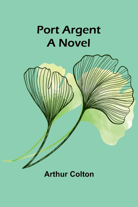 Boek Port Argent Arthur Colton