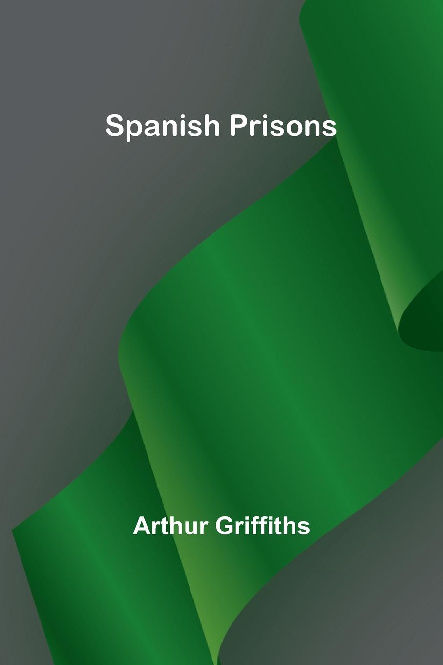 Libro Spanish Prisons Arthur Griffiths