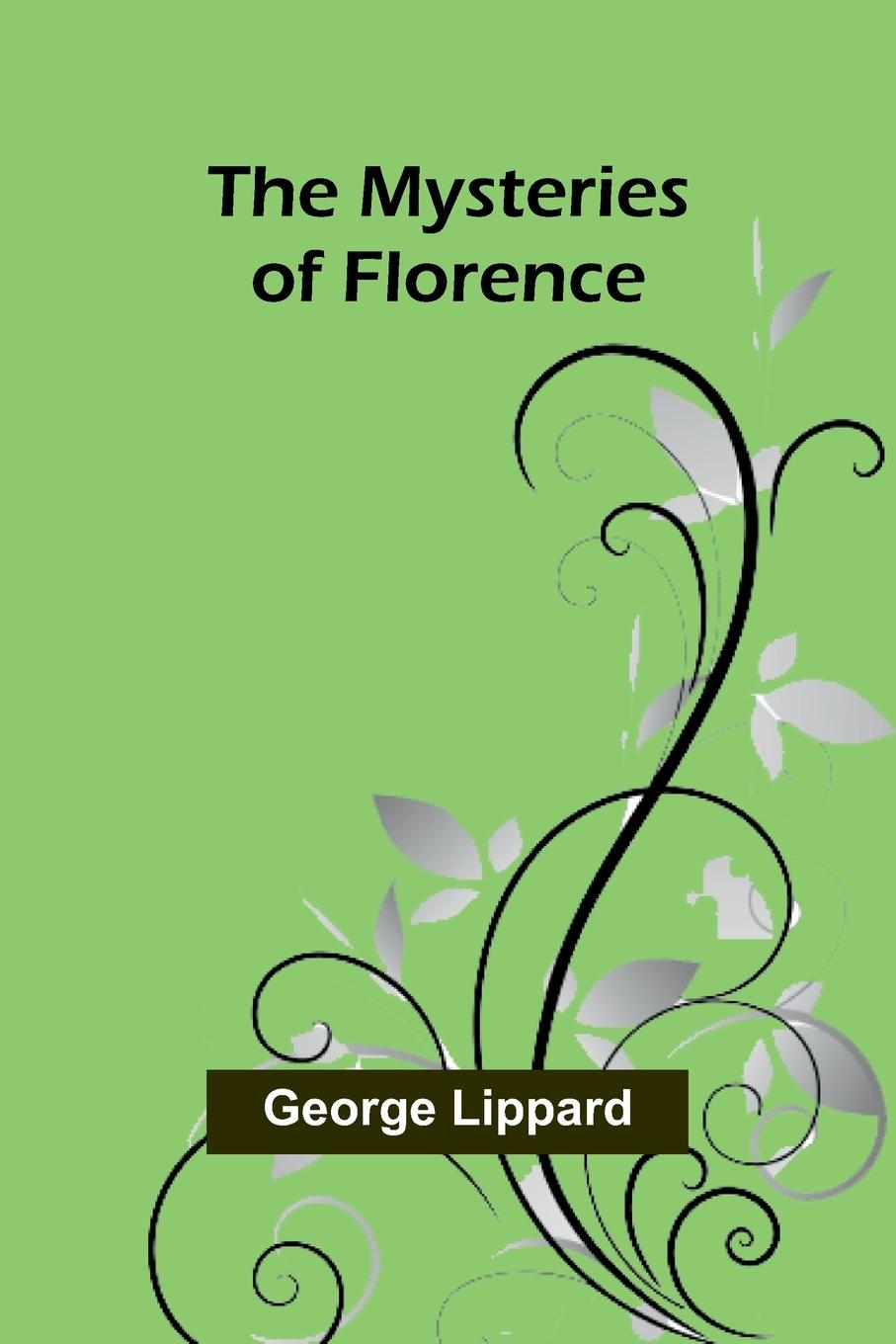 Knjiga The Mysteries of Florence George Lippard