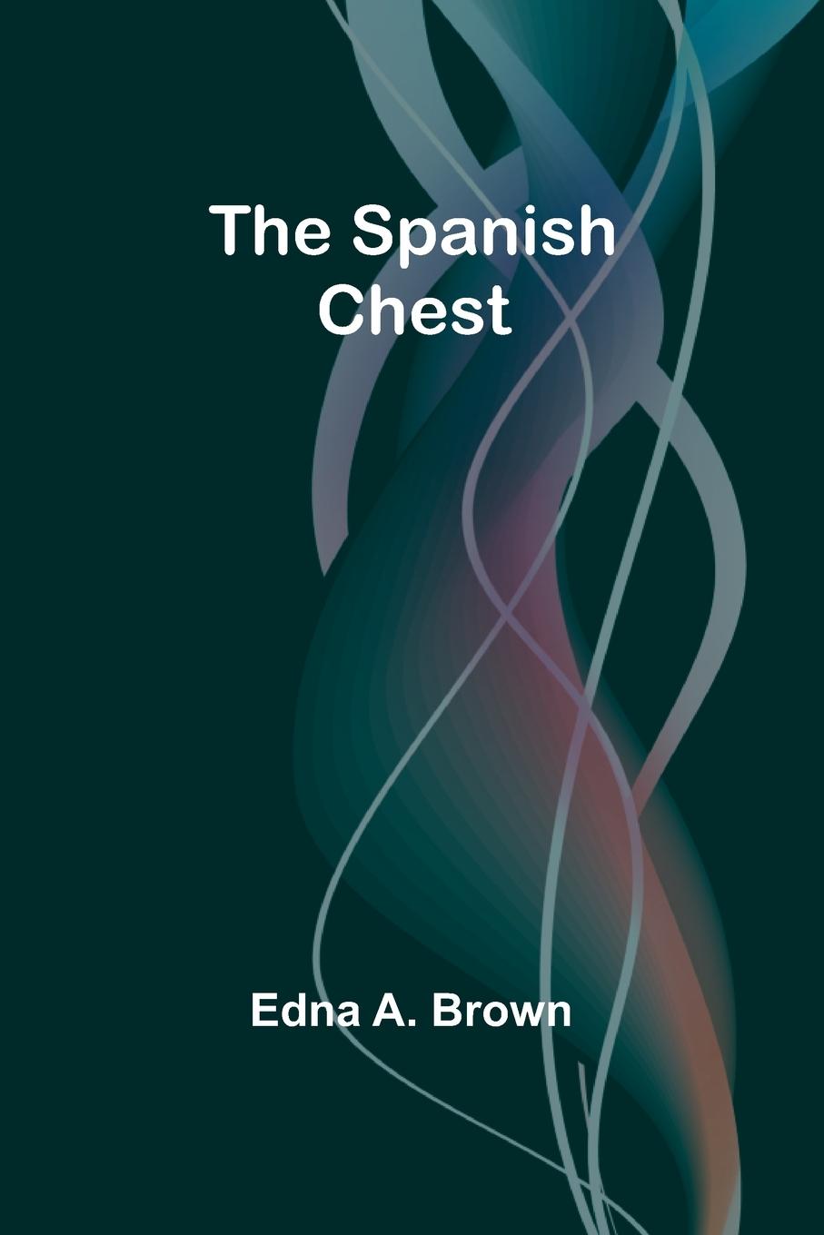 Knjiga The Spanish Chest Edna A. Brown