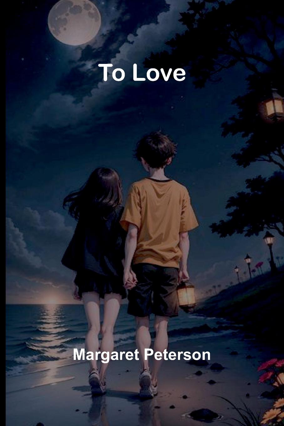 Knjiga To Love Margaret Peterson