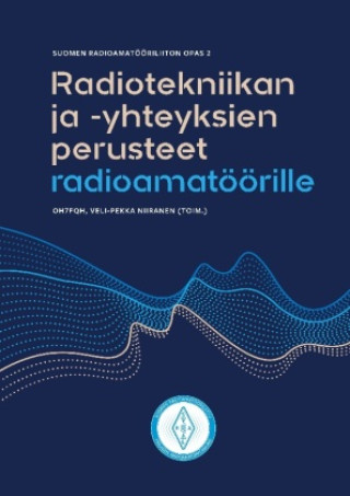 Książka Radiotekniikan ja -yhteyksien perusteet radioamatöörille Suomen Radioamatööriliitto ry