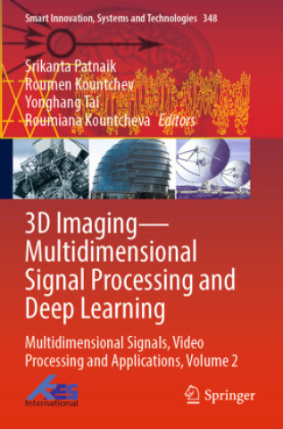 Livro 3D Imaging--Multidimensional Signal Processing and Deep Learning Roumen Kountchev