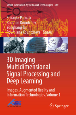 Książka 3D Imaging--Multidimensional Signal Processing and Deep Learning Roumen Kountchev