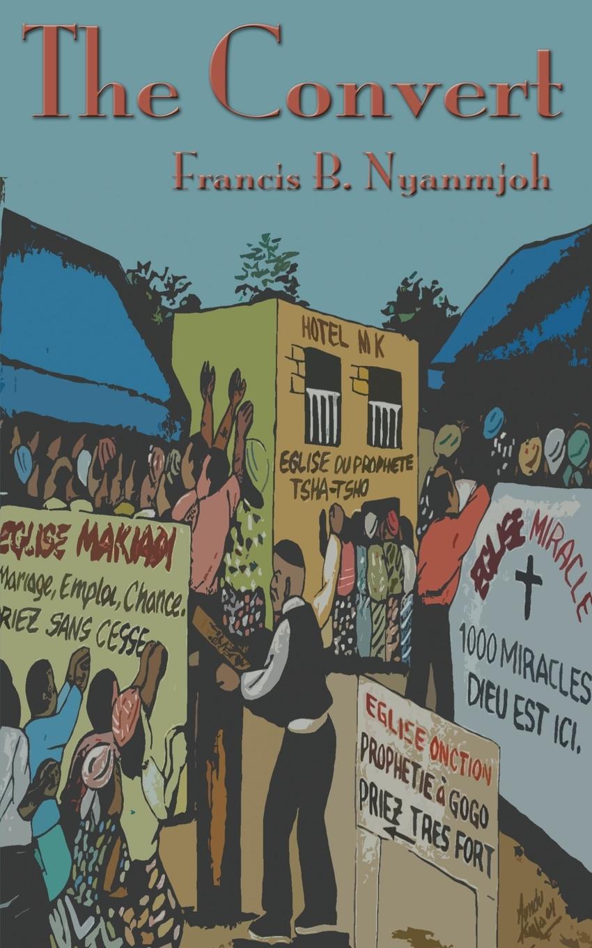 Book The Convert Francis Nyamnjoh