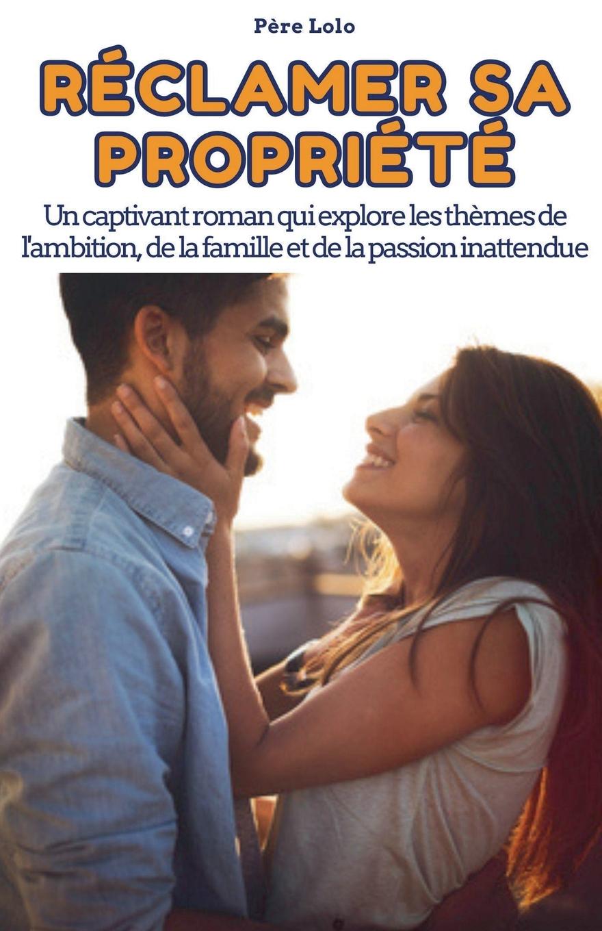 Knjiga Réclamer sa Propriété Père Lolo