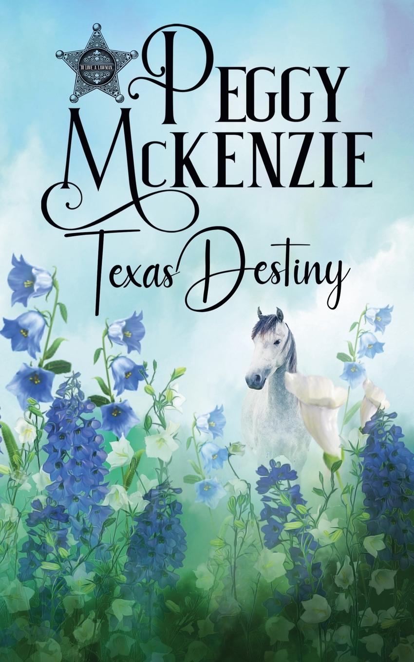 Knjiga Texas Destiny Peggy McKenzie