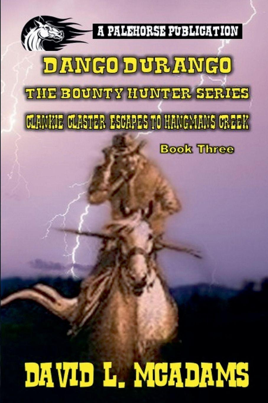 Knjiga Dango Durango - The Bounty Hunt - Book 3 David L. McAdams