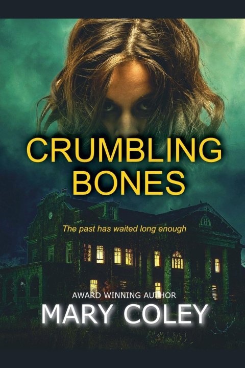 Knjiga Crumbling Bones Mary Coley