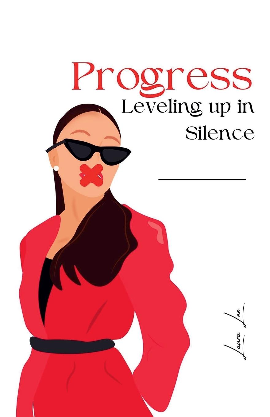 Knjiga Progress Leveling up in Silence Laura Lee