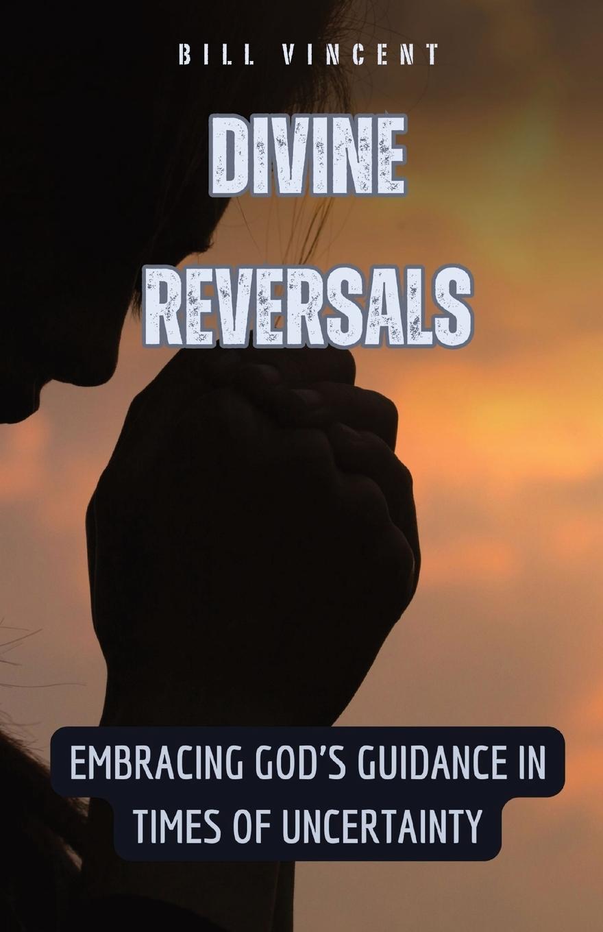 Knjiga Divine Reversals Bill Vincent
