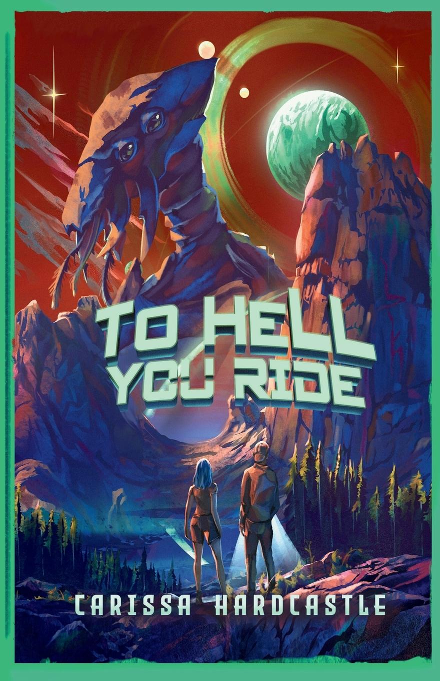 Book To Hell You Ride Carissa Hardcastle